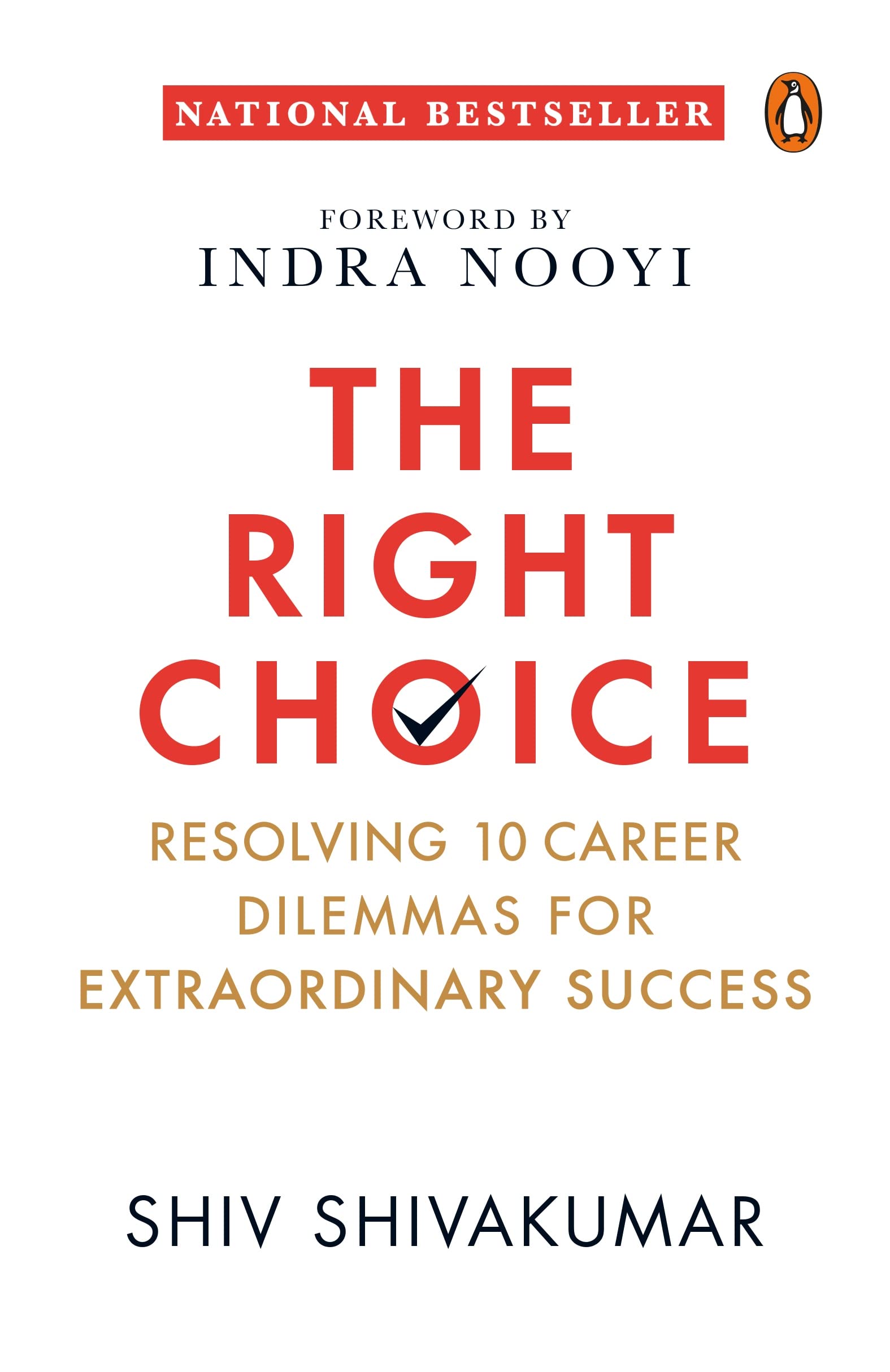 The Right Choice: Resolving 10 Career Dilemmas For Extraordinary Success | Penguin Non-Fiction, Career Guide, Business…