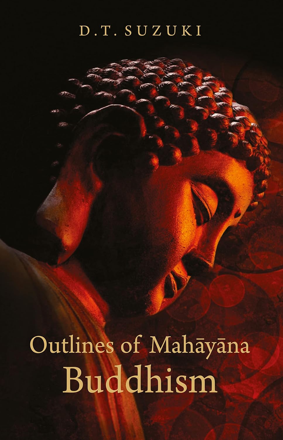 Outlines of Mahayana Buddhism (Revised, newly composed text edition) - D. T. Suzuki – Dev Publishers & Distributors
