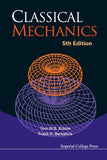 Classical Mechanics (5th Edition) - Tom W. B. Kibble, Frank H. Berkshire – Dev Publishers & Distributors