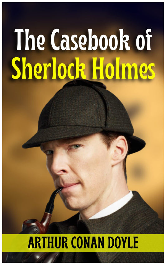 The Casebook Of Sherlock Holmes - Adventure Stories Of Sherlock Holmes [Paperback] Arthur Conan Doyle – DD Books