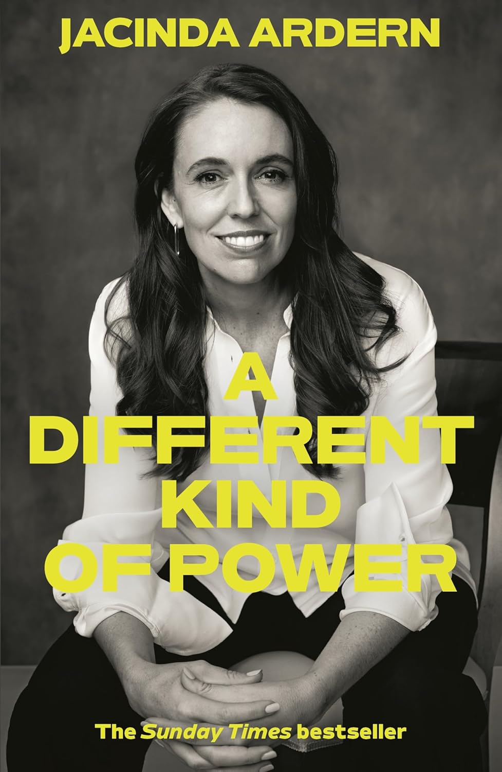 A Different Kind of Power: Paperback –by Jacinda Ardern