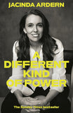 A Different Kind of Power: Paperback –by Jacinda Ardern