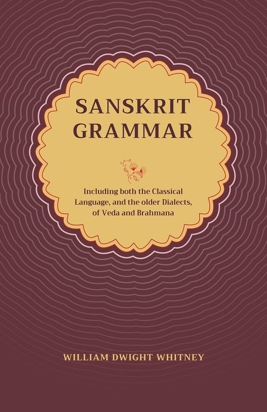 Sanskrit Grammar - William Dwight Whitney – Dev Publishers & Distributors