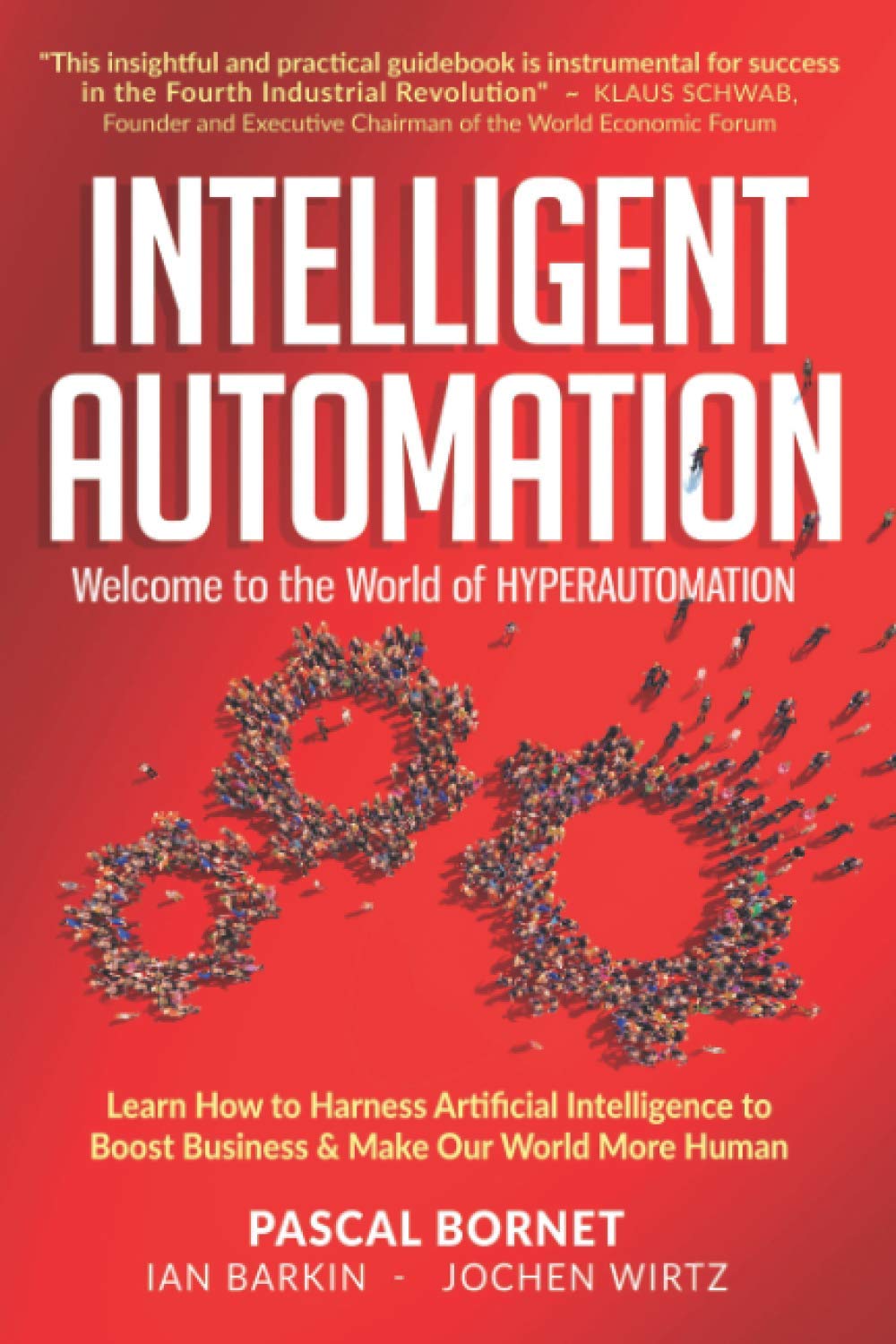 Intelligent Automation: Welcome To The World Of Hyperautomation: Learn How To Harness Artificial Intelligence To Boost…
