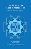 Sadhana for Self-Realization: Mantras, Yantras and Tantras - Sir John Woodroffe and Swami Pratyagatmananda Saraswati – Dev…