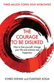 The Courage To Be Disliked Paperback