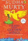 The Bird with Golden Wings: Stories of Wit and Magic By Sudha Murty