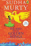The Bird with Golden Wings: Stories of Wit and Magic By Sudha Murty