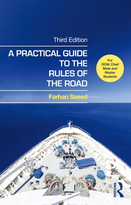 A Practical Guide to the Rules of the Road: For OOW, Chief Mate and Master Students, 3rd Edition - Farhan Saeed – Dev…