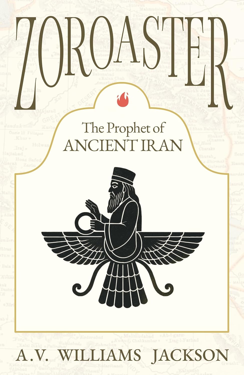 Zoroaster: The Prophet of Ancient Iran - A. V. Williams Jackson – Dev Publishers & Distributors