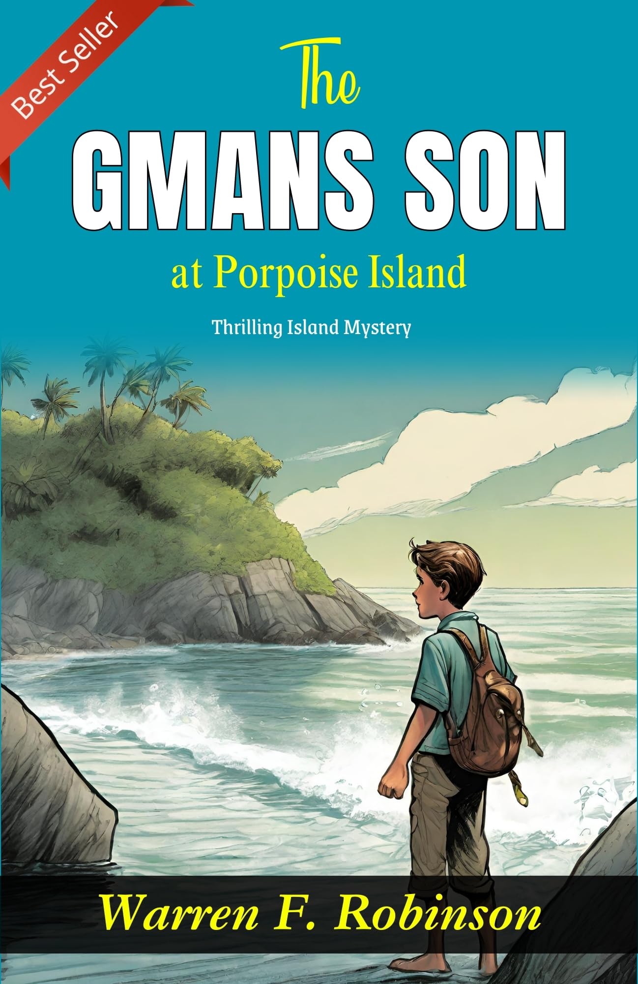 The G-Man'S Son At Porpoise Island: Warren F. Robinson'S Thrilling Island Mystery – DD Books
