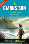 The G-Man'S Son At Porpoise Island: Warren F. Robinson'S Thrilling Island Mystery – DD Books