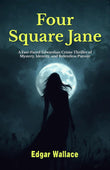 Four Square Jane: A Fast-Paced Edwardian Crime Thriller Of Mystery, Identity, And Relentless Pursuit – DD Books