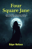 Four Square Jane: A Fast-Paced Edwardian Crime Thriller Of Mystery, Identity, And Relentless Pursuit – DD Books