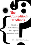 The Copyeditor's Handbook: A Guide for Book Publishing and Corporate Communications - Amy Einsohn and Marilyn Schwartz…