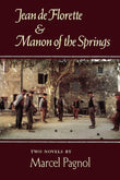 Jean de Florette and Manon of the Springs: Two Novels Paperback