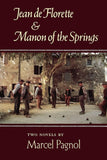 Jean de Florette and Manon of the Springs: Two Novels Paperback