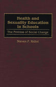 Health And Sexuality Education In Schools by Steven P. Ridini, – Khel Sahitya Kendra