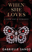 When She Loves (Paperback) by Gabrielle Sands