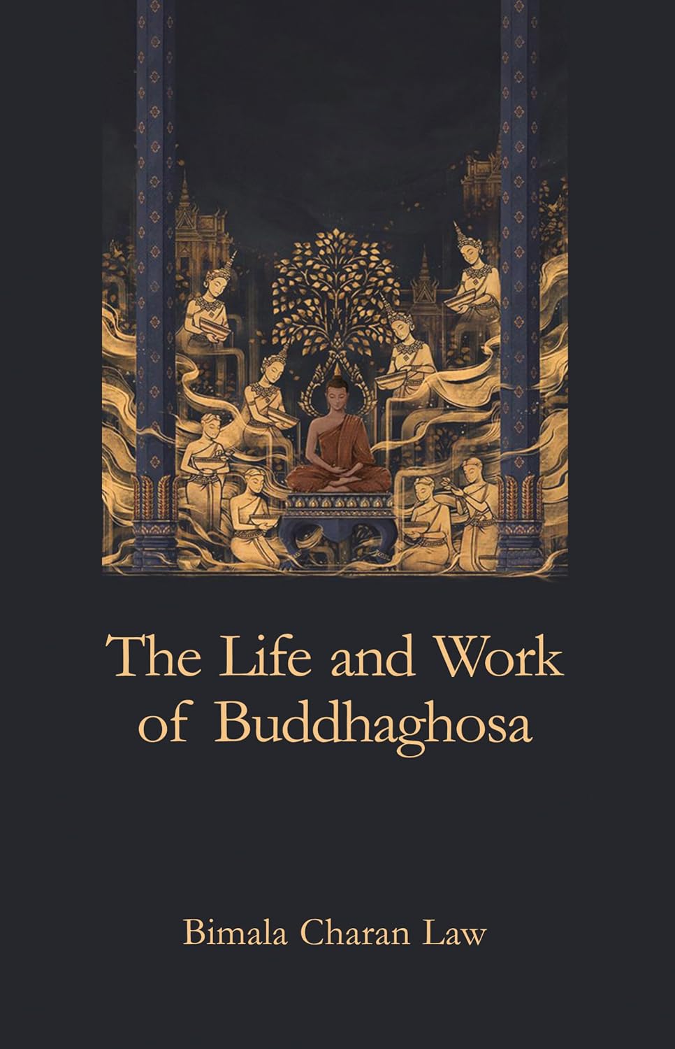 The Life and Work of Buddhaghosa (Revised, newly composed text edition) - Bimala Charan Law – Dev Publishers & Distributors