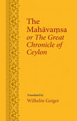The Mahavamsa or The Great Chronicle of Ceylon (Revised, newly composed text edition) - Wilhelm Geiger (tr.) – Dev…