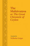 The Mahavamsa or The Great Chronicle of Ceylon (Revised, newly composed text edition) - Wilhelm Geiger (tr.) – Dev…