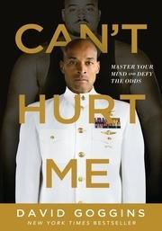 Can't Hurt Me: Master Your Mind and Defy the Odds (Paperback) - David Goggins