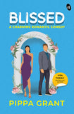 Blissed ǀ A charming romantic comedy ǀ Cute enemies-to-lovers romance - Pippa Grant – Srishti