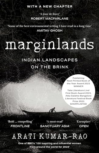 Marginlands: Indian Landscapes on the Brink - Shortlisted for the 2023 Tata Literature Live! First Book Award (Non-ficti