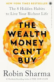 The Wealth Money Can't Buy: The 8 Hidden Habits to Live Your Richest Life
