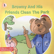 Browny And His Friends Clean The Park.1. – Scholars Hub