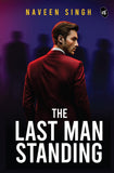 The Last Man Standing | Will Humanity Survive the fight against Evil - Naveen Singh – Srishti