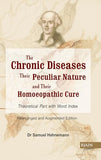 Chronic Diseases, Their Particular Nature & Their Homoeopathic Cure - Theoretical Part (with Index)