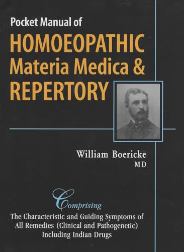 Pocket Manual of Homoeopathic Materia Medica & Repertory: Comprising of the Characteristic and Guiding Symptoms of All R