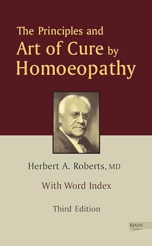 Principles & Art of Cure by Homoeopathy: A Modern Textbook with Word Index: 3rd Edition