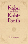 Kabir and the Kabir Panth - G. H. Westcott – Dev Publishers & Distributors