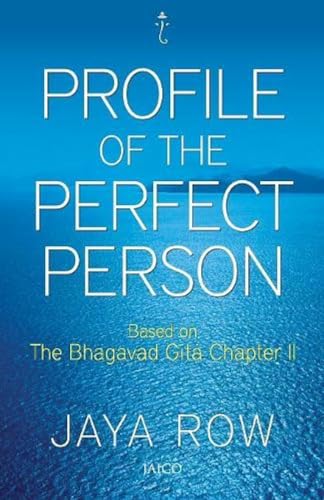 Profile of a Perfect Person: Based on the Bhagavad Gita Chapter 2