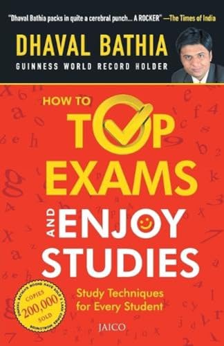 How To Top Exams & Enjoy Studies Bathia, Dhaval