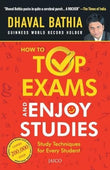 How To Top Exams & Enjoy Studies Bathia, Dhaval