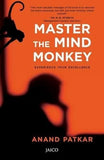 Master The Mind Monkey: Experience Your Excellence