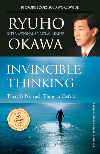 Invincible Thinking: There is No Such Thing as Defeat