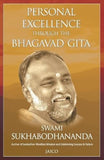 Personal Excellence Through The Bhagavad Gita: 1 Sukhabodhananda, Swami