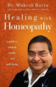 Healing with Homeopathy Batra, Dr. Mukesh