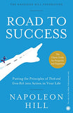 Road To Success: Timeless Advice For Today Napoleon Hill