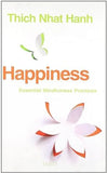 Happiness: Essential Mindfulness Practices Thich Nhat Hanh