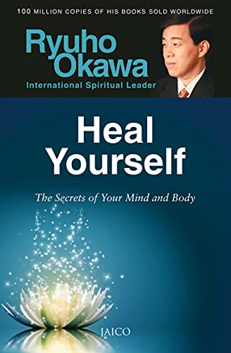 Heal Yourself: The Secrets of Your Mind and Body