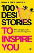 100 Desi Stories to Inspire You: Timeless Tales with Invaluable Life Lessons