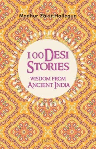 100 Desi Stories: Wisdom from Ancient India