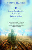 30 Most Convincing Cases of Reincarnation Hardo, Trutz