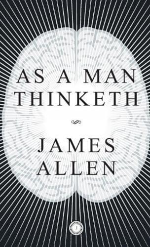 As a Man Thinketh Allen, James